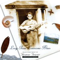Thomas Fraser : Long Gone Lonesome Blues