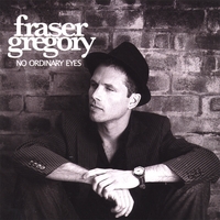 Fraser Gregory : No Ordinary Eyes
