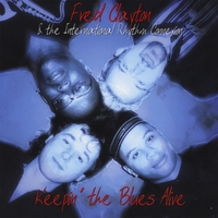 Fred Clayton & the International Rhythm Connexion : Keepin' the Blues Alive
