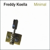 FREDDY KOELLA: Minimal