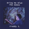 FREDDY S. MULLINS: Bring Me Blue