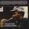 FREDERICK 'SHEP' SHEPPARD: Tradition ( The Habari Gani Sessions)