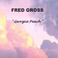 FRED GROSS: Georgia Peach