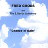 FRED GROSS: Chance of Rain