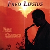 FRED LIPSIUS: Pure Classics