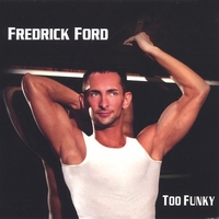 Fredrick Ford : Too Funky - Maxi-CD Single Remixes