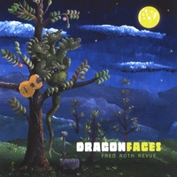 FRED ROTH REVUE: Dragon Faces