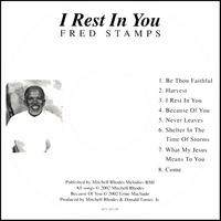 Fred Stamps : I Rest In You