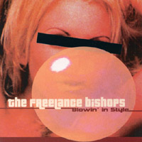THE FREELANCE BISHOPS: Blowin' In Style