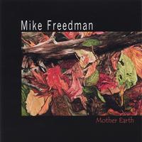 Mike Freedman : Mother Earth