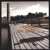 MIKE FREEDMAN: Postcards From The South
