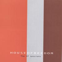 Freedom Bremner : Houseofreedom- The EP Sessions