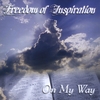 FREEDOM OF INSPIRATION: On My Way