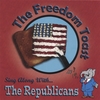THE FREEDOM TOAST: Sing Along With The Republicans