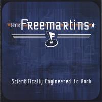 THE FREEMARTINS: Scientifically Engineered to Rock