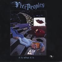 Free Peoples : it is what it is