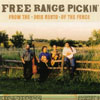 FREE RANGE PICKIN': From The Other Side Of The Fence