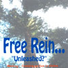 FREE REIN: Free Rein Unleashed?