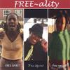 FREE SPIRIT: Free~ality