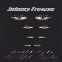 Johnny Freezze : Beautiful Psycho