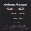 JOHNNY FREEZZE: Beautiful Psycho