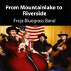 FREJA BLUEGRASS BAND: From Mountainlake to Riverside