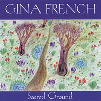 GINA FRENCH: Sacred Ground