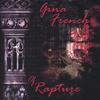 GINA FRENCH: Of Rapture