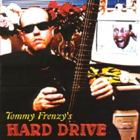 Tommy Frenzy : Tommy Frenzy's HARD DRIVE