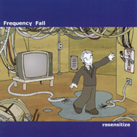 Frequency Fall : Resensitize