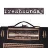 FRESHSUNDAY: freshsunday