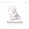 FRESHSUNDAY: Above the Noise