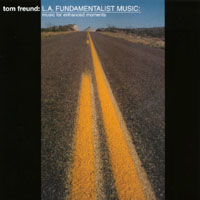 TOM FREUND: LA Fundamentalist Music