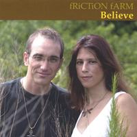 Friction Farm : Believe