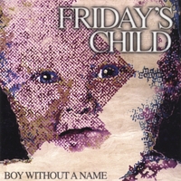Friday's Child : Boy Without a Name