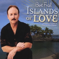 BERT FRIEL: Islands of Love