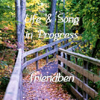friendben : Life & Song in Progress