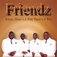 Friendz : Where There's A Will There's A Way