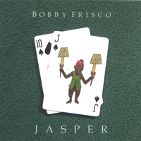 BOBBY FRISCO: Jasper