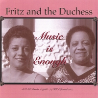 FRITZ AND THE DUCHESS: Music Is Enough