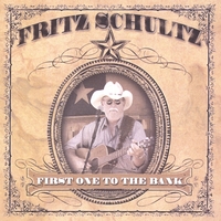 Fritz Schultz : First One To The Bank