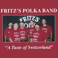 FRITZ'S POLKA BAND: A Taste of Switzerland