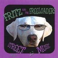 Fritz & the Freeloaders : Street Music, Vol. 1
