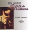 FROM GOD ALONE: Rosary for Vocations