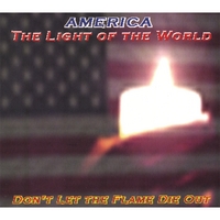 FROSTY LAWSON: America-The Light of the World (Don't Let The Flame Die Out)