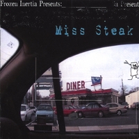 Frozen Inertia : Miss Steak
