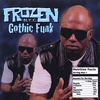 FROZEN: Gothic Funk
