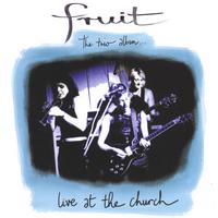 Fruit : The Trio Album - Live At The Church