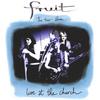 Fruit: The Trio Album - Live At The Church