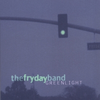 The Fryday Band : Greenlight